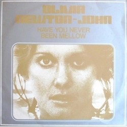 Newton-John ‎Olivia – Have You Never Been Mellow|1977     Orlandor ‎– 2148