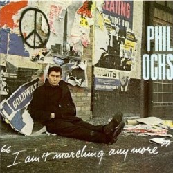 Ochs ‎Phil – I Ain't Marching Anymore|1965    Elektra ‎– EKS- 7287