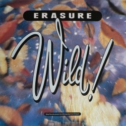 Erasure ‎– Wild!|1989     Mute ‎– INT 146.853 – Stumm 75