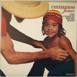 Rouse Charlie Band ‎The– Cinnamon Flower|1977      	Douglas	NBLP 7044