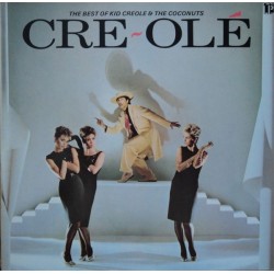 Kid Creole And The Coconuts ‎– Cre~Olé - The Best Of |1984    Island Records ‎– 206 493