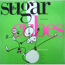 Sugarcubes ‎The – Life's Too Good|1988    One Little Indian ‎– tplp5