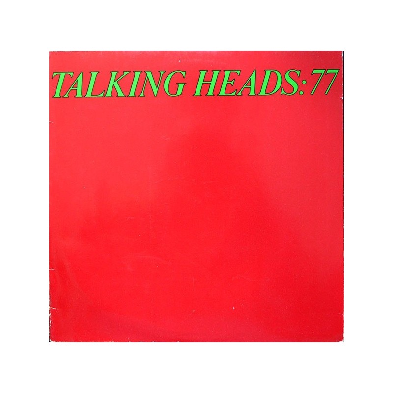 Talking Heads ‎– Talking Heads: 77| 1977    Sire ‎– SIR 56 647