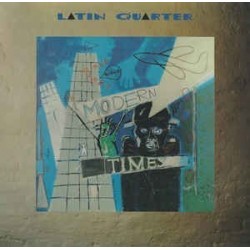 Latin Quarter ‎– Modern Times|1985     RCA ‎– NL 74051