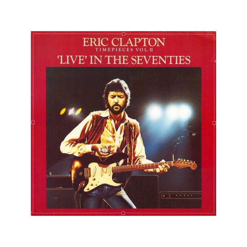 Clapton Eric ‎– Timepieces Vol. II - 'Live' In The Seventies|1983      RSO ‎– 811 835-1