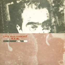 R.E.M. ‎– Lifes Rich Pageant|1986      I.R.S. Records ‎– ILP 57064