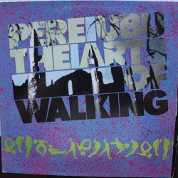 Pere Ubu ‎– The Art Of Walking|1980     Rough Trade ‎– ROUGH 14