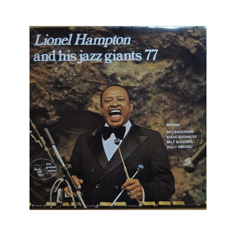 Hampton Lionel ‎– And His Jazz Giants 77|1977      Black And Blue ‎– 33.107