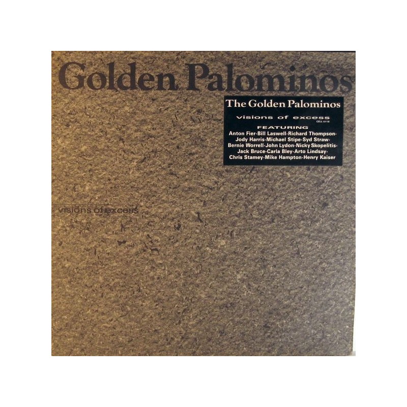 Golden Palominos The ‎– Visions Of Excess|1985     Celluloid ‎– CELL 6118