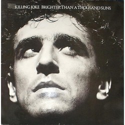 Killing Joke ‎– Brighter Than A Thousand Suns|1986     Virgin ‎– 207 876