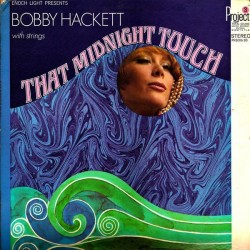 Hackett Bobby ‎– That Midnight Touch|1967     Project 3 Total Sound ‎– PR5006 SD