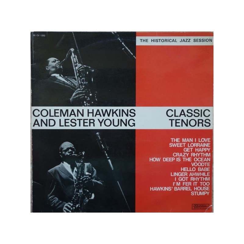 Hawkins Coleman  and Lester Young ‎– Classic Tenors - The Historical Jazz Session|Musidisc ‎– 30 CV 1252