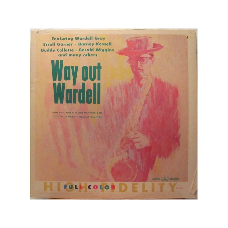 Gray ‎Wardell – Way Out Wardell|1962     Crown Records ‎– CLP 5278