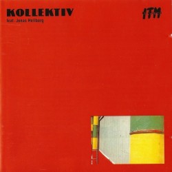 Kollektiv Feat. Jonas Hellborg ‎–Same|1988     ITM Records ‎– ITM 942 434