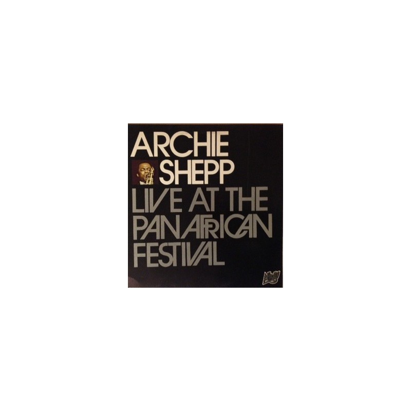 Shepp ‎Archie – Live At The Panafrican Festival|1979    Affinity ‎– AFF 41