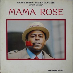 Shepp  Archie/ Jasper Van't Hof ‎– Mama Rose|1982       SteepleChase ‎– SCS 1169