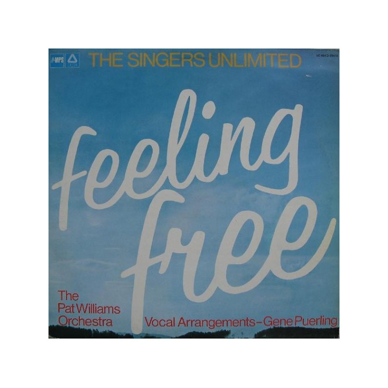 Singers Unlimited The  / The Pat Williams Orchestra ‎– Feeling Free|1975    MPS Records ‎– 20 22607-7