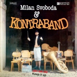 Svoboda Milan & Kontraband ‎– Jen Tak Dál / Keep It Up|1990     Panton ‎– 81 0908—1511