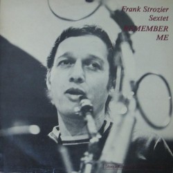 Strozier Frank Sextet ‎– Remember Me|1977     Steeplechase ‎– SCS 1066