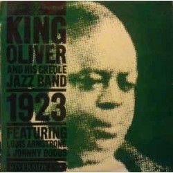 King Oliver's Creole Jazz Band feat. Louis Armstrong & Johnny Dodds ‎– 1923|Riverside Records ‎– RM 8803