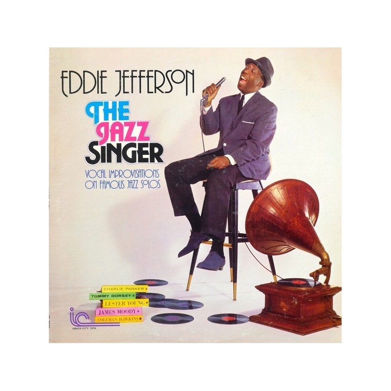 Jefferson Eddie‎– The Jazz Singer - Vocal Improvisations...|1976     Inner City Records ‎– IC 1016