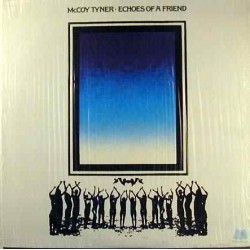 Tyner ‎McCoy – Echoes Of A Friend|1974     Milestone Records ‎– M-9055