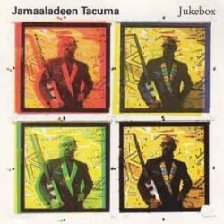 Tacuma ‎Jamaaladeen – Jukebox|1988     Gramavision ‎– 18-8803-1