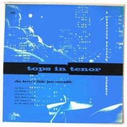 Berry's Chu Little Jazz Ensemble / Coleman Hawkins' Chocolate Dandies ‎– Tops On Tenor|Jazztone ‎– J-1028-Vinyl, 10" Record