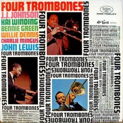 Four Trombones- J.J. Johnson, Kai Winding, Bennie Green, Willie Dennis....– Four Trombones|1962     Debut Records ‎– VIJ-5003M