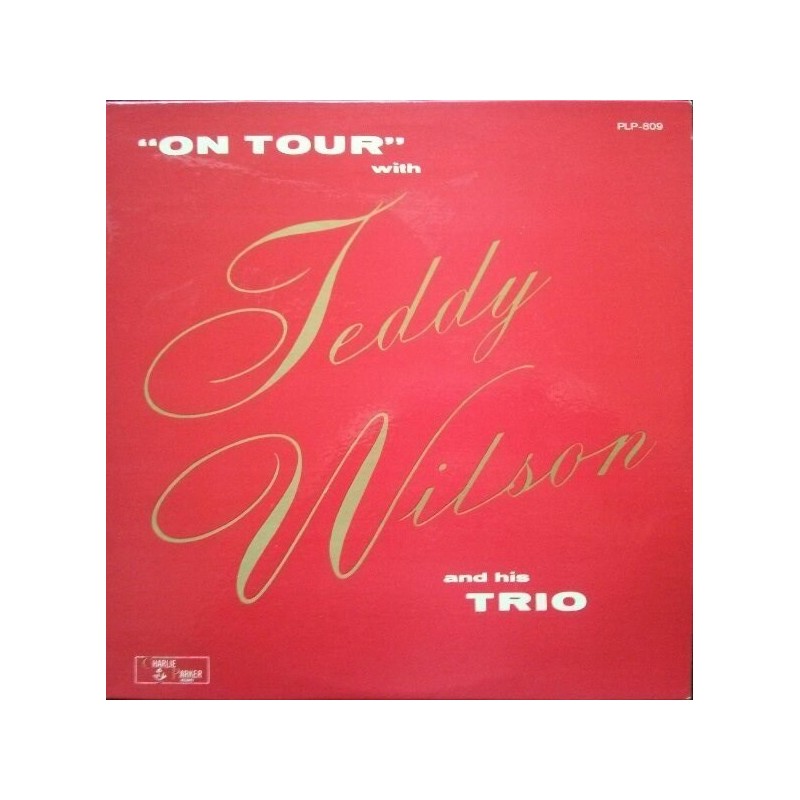 Wilson Teddy and his Trio ‎– "On Tour"  |1961      Charlie Parker Records ‎– PLP-809