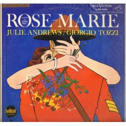 Musical-Julie Andrews / Giorgio Tozzi ‎– Rose-Marie|1959     RCA Victor ‎– LOP-1001