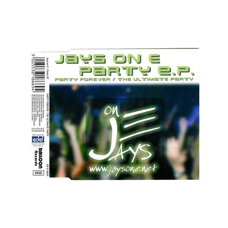 Jays On E - Party E.P. ‎– Party Forever / The Ultimate Party|2004    Maxi-Single