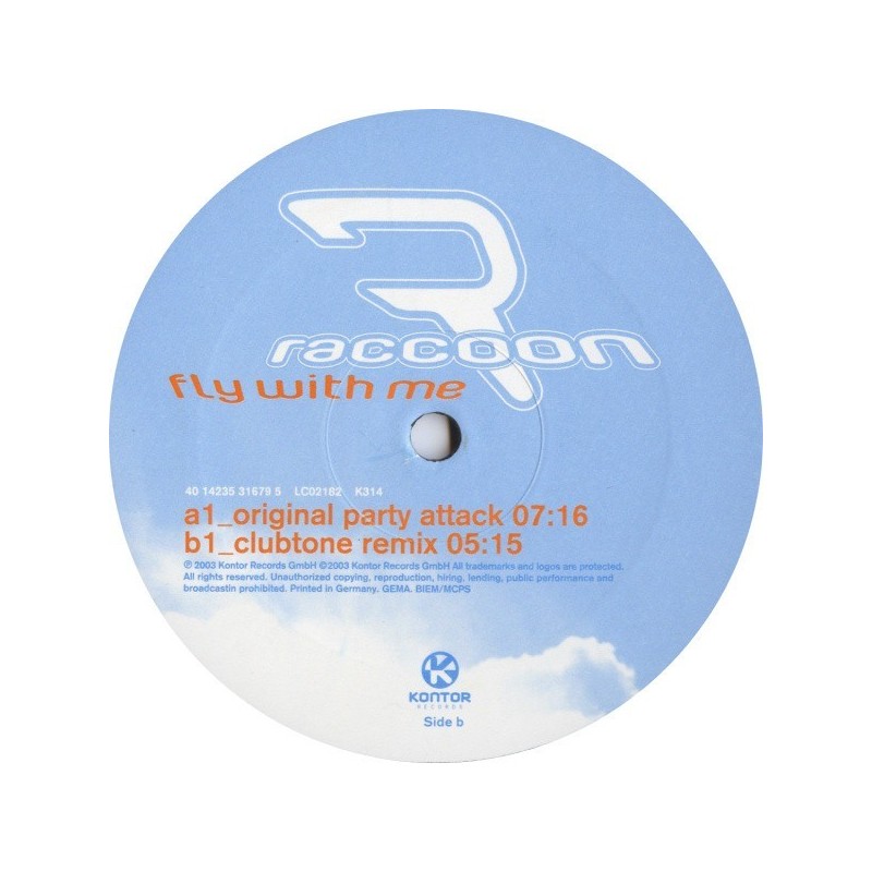 Raccoon ‎– Fly With Me |2003      Kontor Records ‎– K314 -Maxi-Single