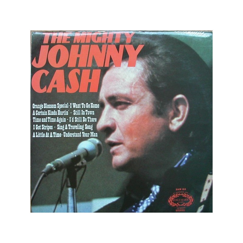 Cash ‎Johnny – The Mighty Johnny Cash|Hallmark Records ‎– SHM 804